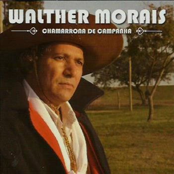 Walther Morais Chamarrona de Campanha