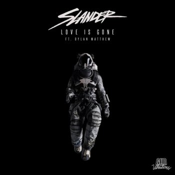 SLANDER feat. Dylan Matthew Love is Gone