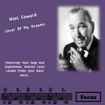 Noël Coward Medley: I Never Realised / If You Were the Only Girl In the World / Someday I'll Find You