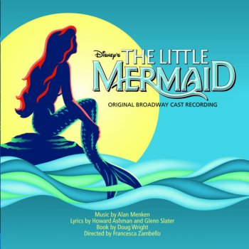 Original Broadway Cast - The Little Mermaid The World Above - Broadway Cast Recording