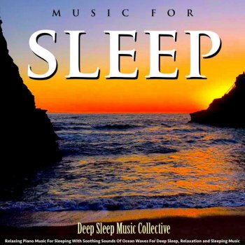 Deep Sleep Music Collective Music for Sleep and Relaxation