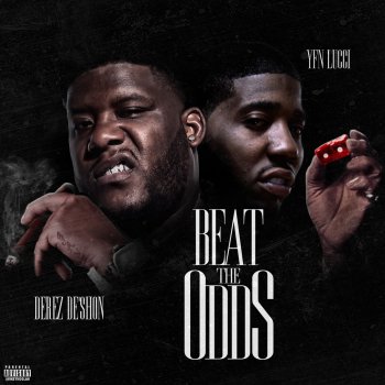 Derez De’Shon feat. YFN Lucci Beat The Odds (feat. YFN Lucci)