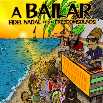 Fidel A Bailar (feat. Freedom Sounds)