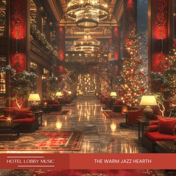 Hotel Lobby Music Soul-Stirring Christmas Jazz