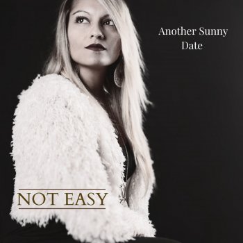Исполнитель Another Sunny Date, альбом Not Easy - Single