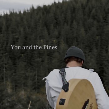 Max McNown You and the Pines