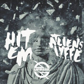 ATLiens feat. I.Y.F.F.E Hit Em