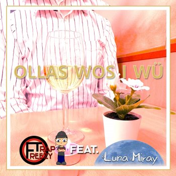 Исполнитель Freezy Trap, альбом Ollas wos i wü (Liebe) [feat. Luna Miray] - Single