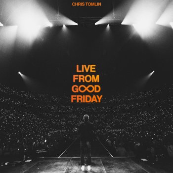 Chris Tomlin Always (Live From Good Friday)