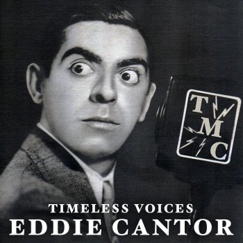 Eddie Cantor Ma He's Makin' Eyes At Me