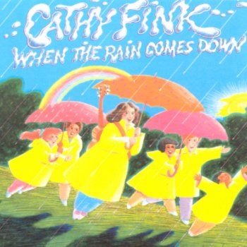 Cathy Fink When The Rain Comes Down