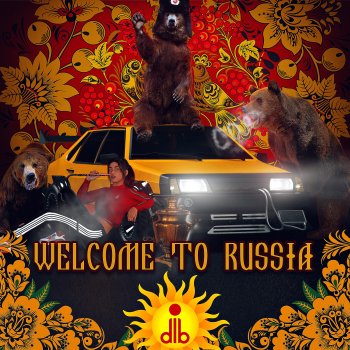 длб welcome to russia