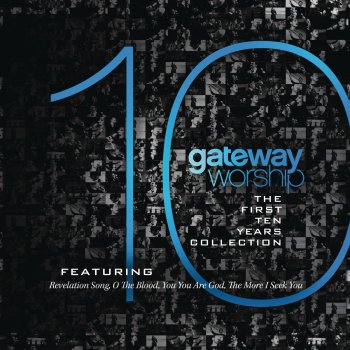 Gateway Worship feat. Melissa Loose The More I Seek You