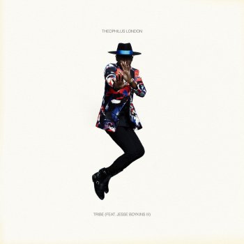 Theophilus London feat. Jesse Boykins III Tribe