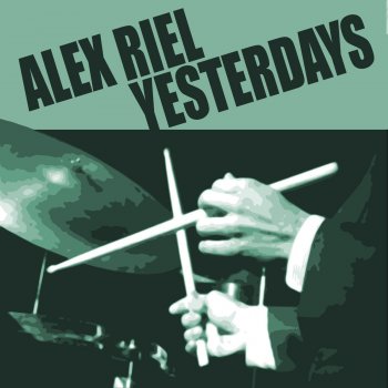 Alex Riel Yesterdays