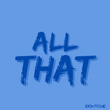 Исполнитель eightone, альбом All That