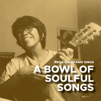 Исполнитель Reda Gaudiamo, альбом A Bowl of Soulful Songs