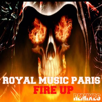 Royal Music Paris Fire Up (Iconal's Radio Mix)