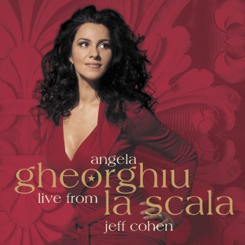 Angela Gheorghiu & Jeff Cohen O del mio dolce ardor