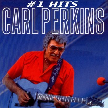 Carl Perkins I Don't Like What 'm Seeng In You