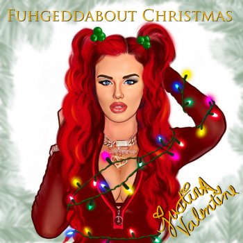 Justina Valentine Fuhgeddabout Christmas