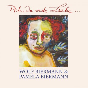 Wolf Biermann & Pamela Biermann Der schlechte Ruf