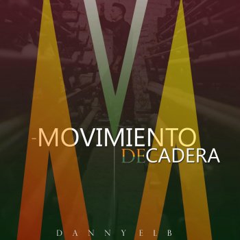 Danny ELB Movimiento De Cadera