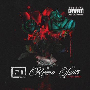 50 Cent feat. Chris Brown No Romeo No Juliet - feat. Chris Brown