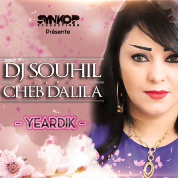 Dj Souhil feat. Cheba Dalila Yeardik