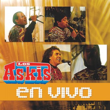 Los Askis Amigos Nunca - En Vivo