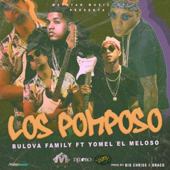 Yomel El Meloso feat. Bulova Los Pomposo