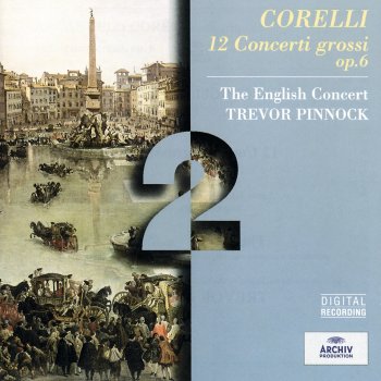 Trevor Pinnock feat. The English Concert Concerto Grosso in F, Op. 6, No. 9: I. Preludio: Largo