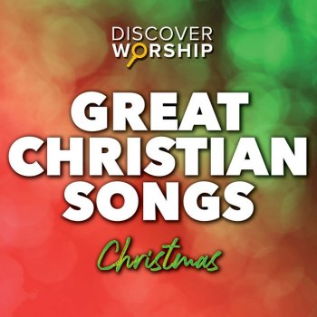 Исполнитель Discover Worship, альбом Great Christian Songs: Christmas