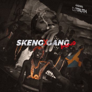 Skeng Gang Bang