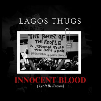 Lagos Thugs INNOCENT BLOOD (Let it be known)