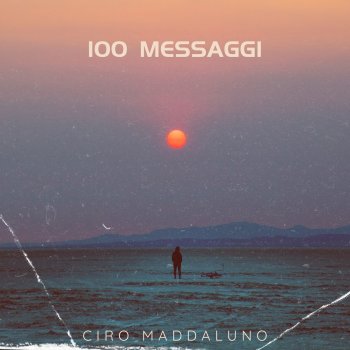 Ciro Maddaluno 100 MESSAGGI