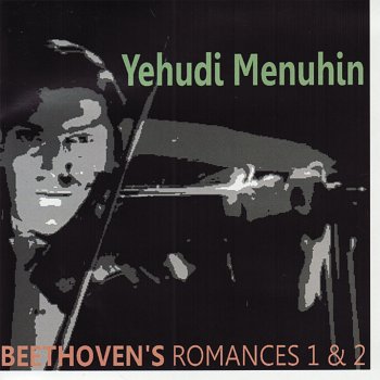 Исполнитель Yehudi Menuhin, Philharmonia Orchestra & Wilhelm Furtwängler, альбом Beethoven: Romance for Violin & Orchestra