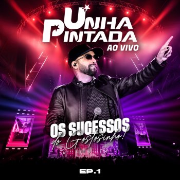 Unha Pintada Só o Bagaço (Ao Vivo)