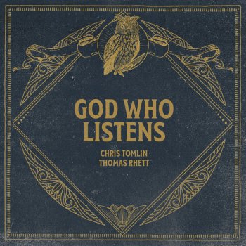 Chris Tomlin feat. Thomas Rhett God Who Listens - Radio Version