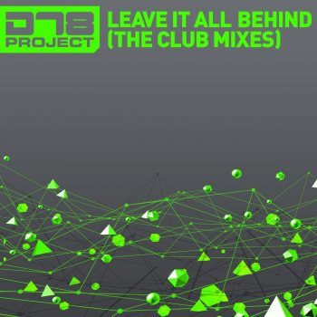 DT8 Project Leave It All Behind (Club Mix)