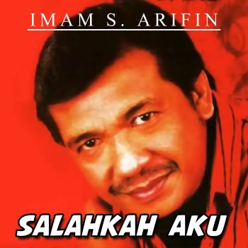 Imam S Arifin Salahkah Aku