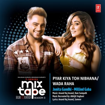 Jonita Gandhi Pyar Kiya Toh Nibhana-Wada Raha (From "T-Series Mixtape Rewind Season 3")