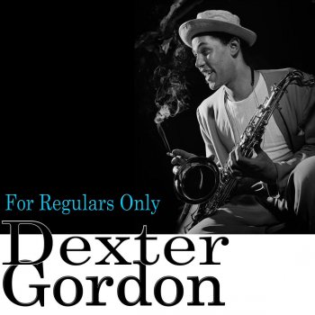 Dexter Gordon For Regulars Only (Alternative Take)