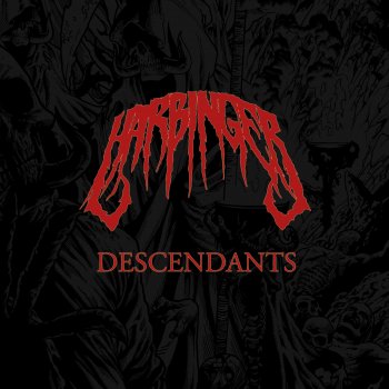Исполнитель Harbinger, альбом Descendants