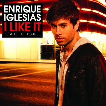 Enrique Iglesias I Like It (Cahill vocal dub mix)