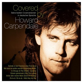 Howard Carpendale Deine Spuren Im Sand (La-Le-Lu) (I Wish I Could Be There) - New Mix