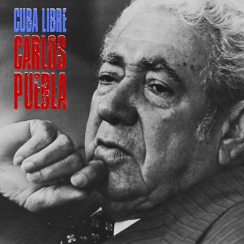 Carlos Puebla De Cuba Traigo un Cantar - Remastered