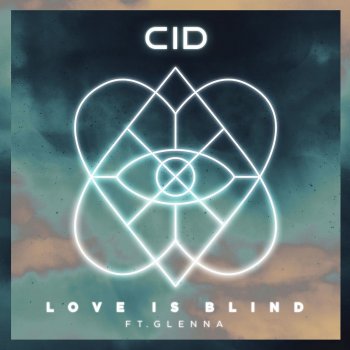 CID feat. Glenna Love Is Blind (feat. Glenna)