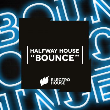 Halfway House Bounce - Original Mix