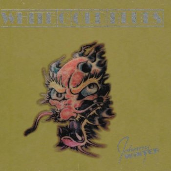 Johnny Winter Oh My Darlin'